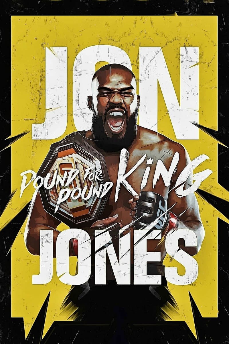 A muscular man holding a championship belt roars with intensity. Bold text reads JON JONES and POUND FOR POUND KING on a yellow background, capturing the electrifying energy that fans in IPTV Latvia won’t want to miss.